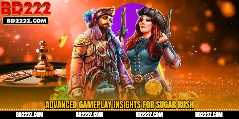 Advanced Gameplay Insights for Sugar Rush