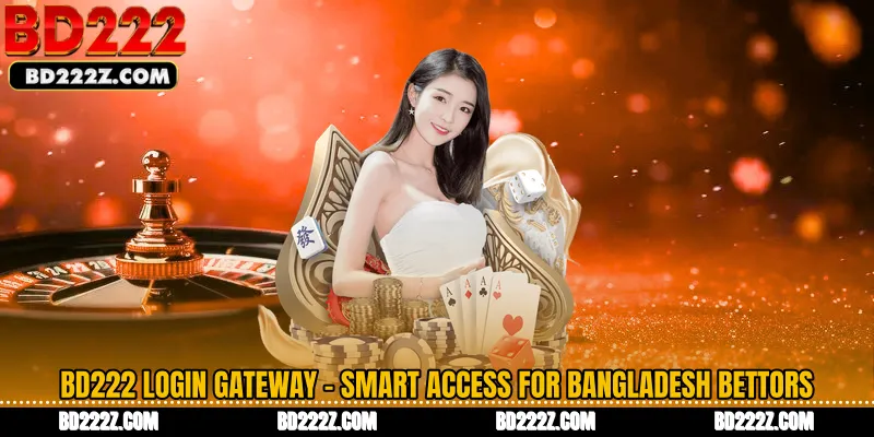 BD222 Login Gateway - Smart Access for Bangladesh Bettors