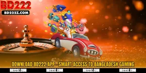 Download BD222 App - Smart Access to Bangladesh Gaming