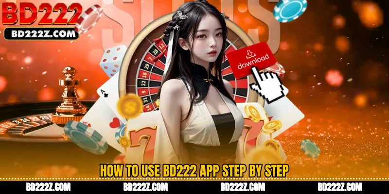 How to Use BD222 App Step by Step
