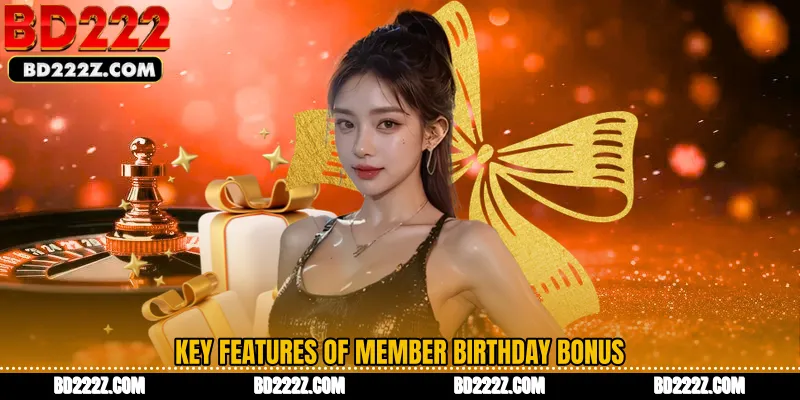 Key Features of Member Birthday Bonus