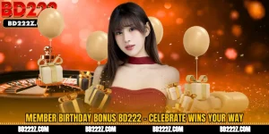 Member Birthday Bonus BD222 - Celebrate Wins Your Way