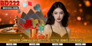 Member Carnival Day BD222 - A Festive Bonus Experience