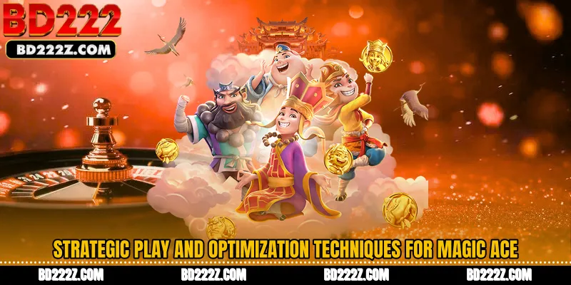 Strategic Play and Optimization Techniques for Magic Ace