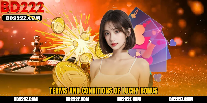 Terms and Conditions of Lucky Bonus