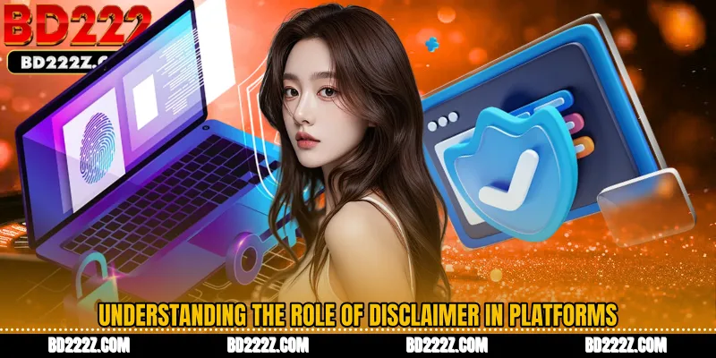 Understanding the Role of Disclaimer in Platforms