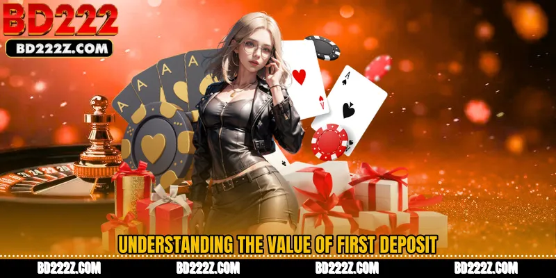 Understanding the Value of First Deposit