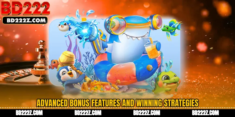 Advanced Bonus Features and Winning Strategies