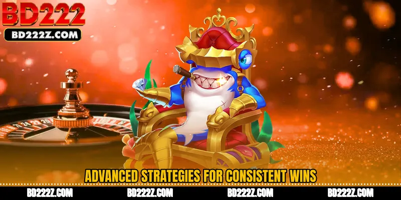 Advanced Strategies for Consistent Wins