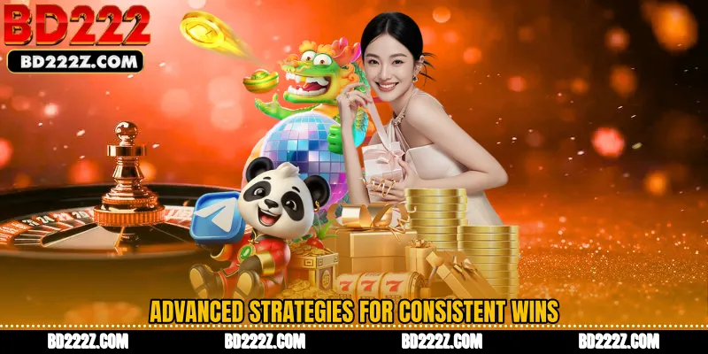 Advanced Strategies for Consistent Wins