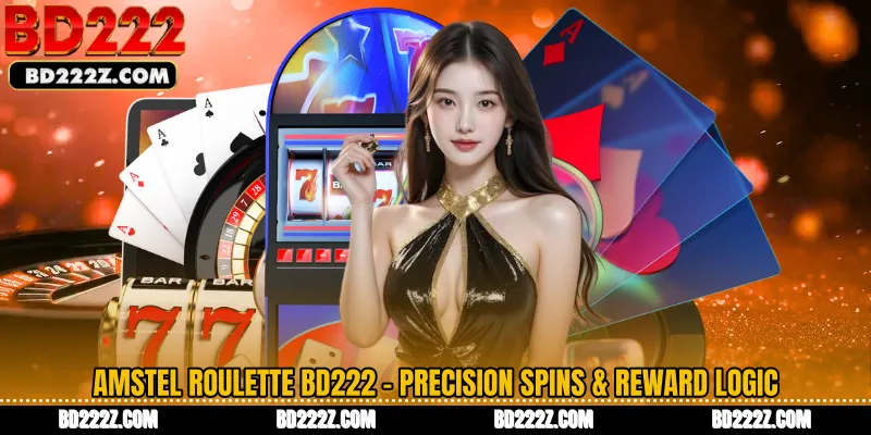 Amstel Roulette BD222 - Precision Spins & Reward Logic