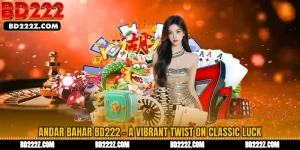 Andar Bahar BD222 - A Vibrant Twist on Classic Luck