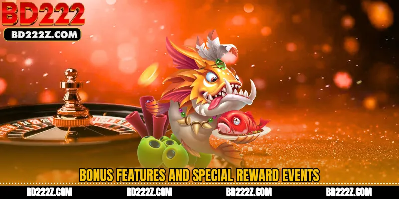Bonus Features and Special Reward Events