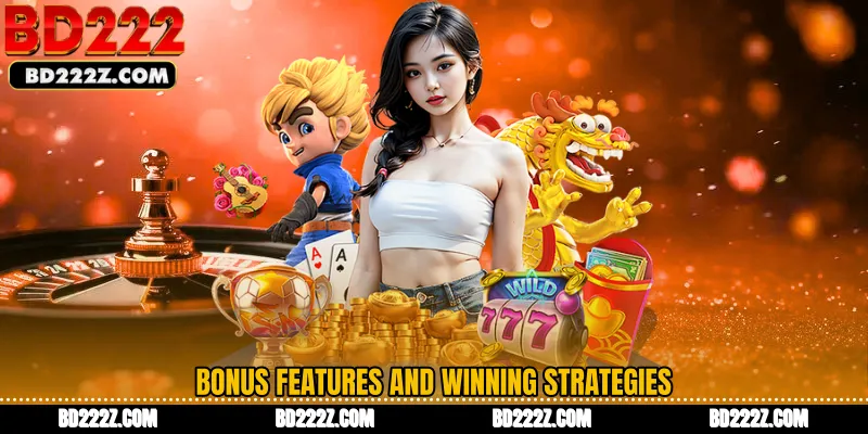 Bonus Features and Winning Strategies