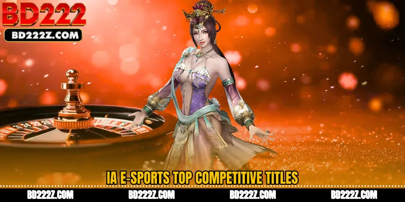 IA E-Sports Top Competitive Titles