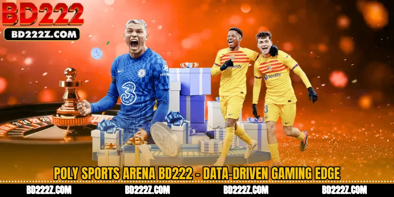 Poly Sports Arena BD222 - Data-Driven Gaming Edge