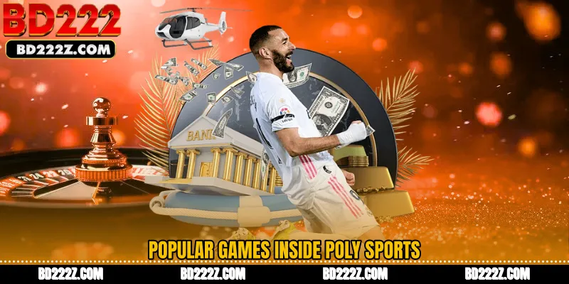 Popular Games Inside Poly Sports