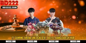 TF Gaming Arena Unlocked at BD222 Bangladesh Hub